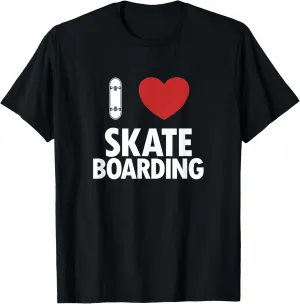 I love Skateboarding Skateboardkid Skatergirl Skateboard T-Shirt